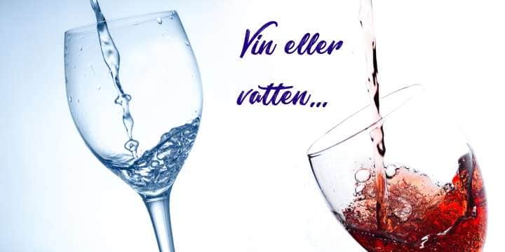 vattenbristen - står valet mellan vin eller vatten?