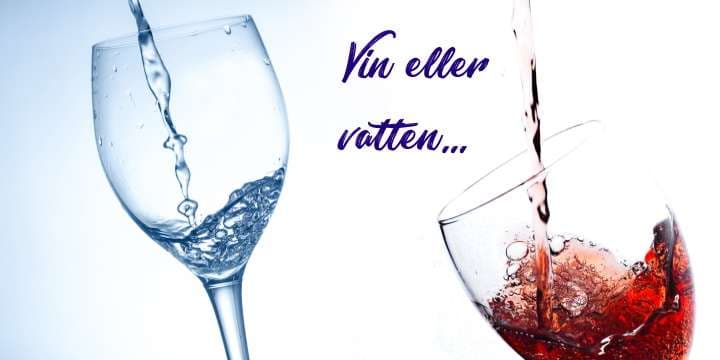 vattenbristen - står valet mellan vin eller vatten?