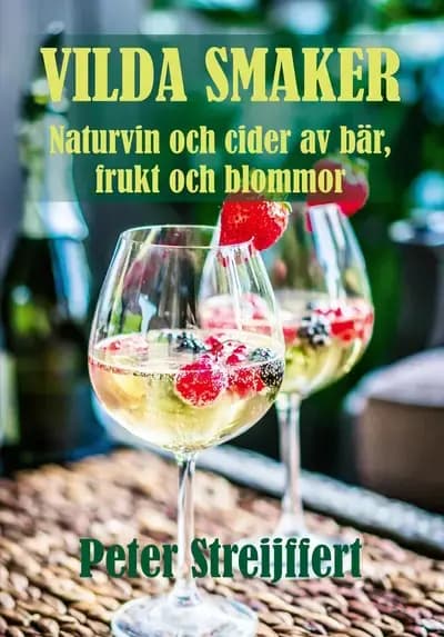Vilda smaker – ny bok om att göra eget naturvin från trädgården